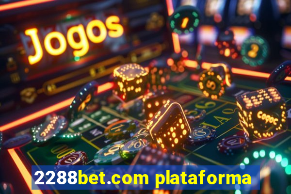 2288bet.com plataforma